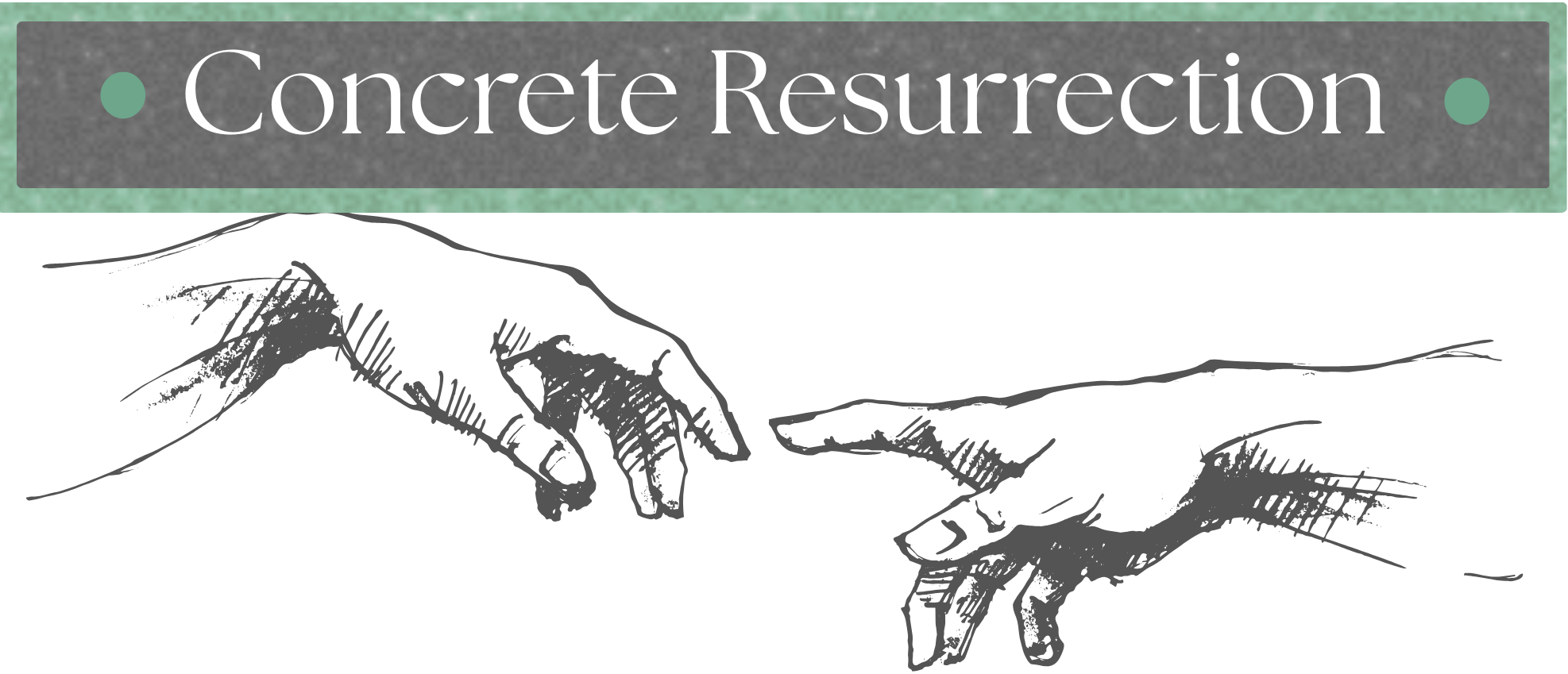 Concrete Resurrection
